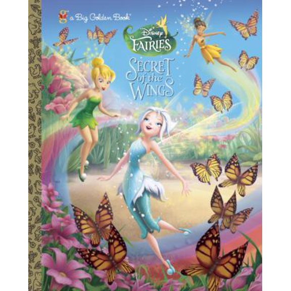 Pre-Owned Secret of the Wings (Disney Fairies) (a Big Golden Book) (Hardcover) 0736430032 9780736430036