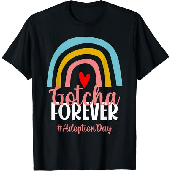Adoption Day Gotcha Forever Family kids Children Adoption T-Shirt
