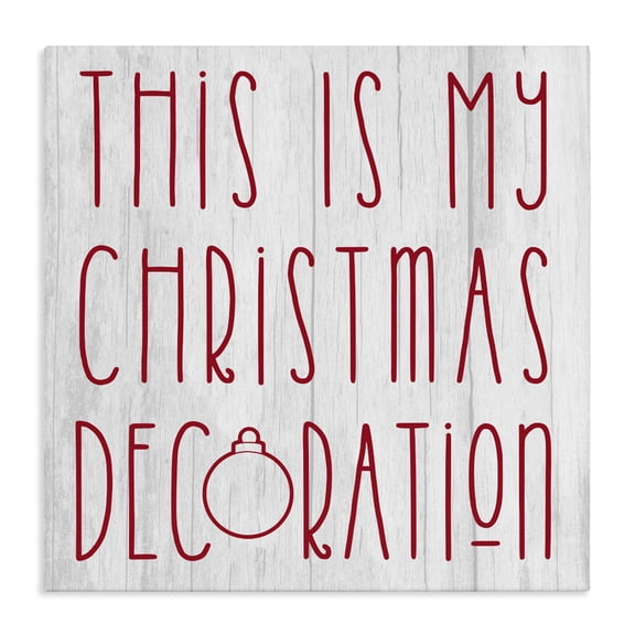 Stupell Industries Eclectic My Christmas Decoration Humor Canvas Art, 17 x 17, by Lil' Rue