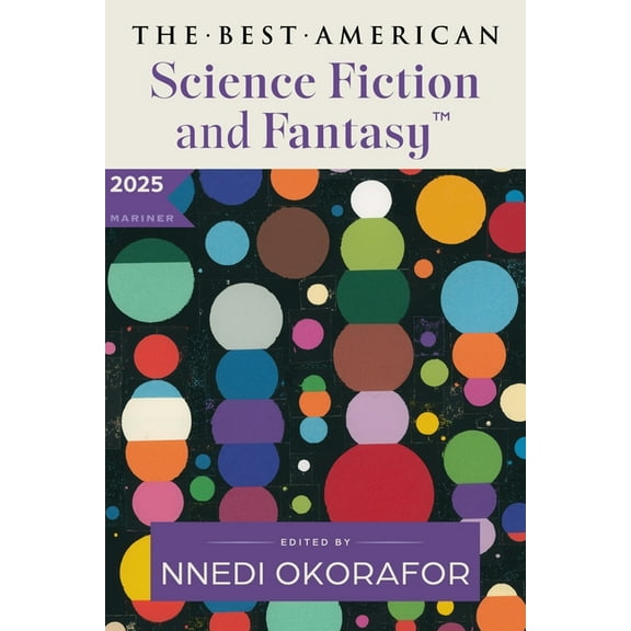 The Best American Science Fiction and Fantasy 2025, (Paperback)