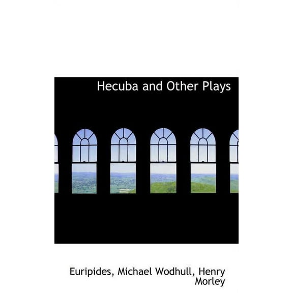 Hecuba and Other Plays (Hardcover)