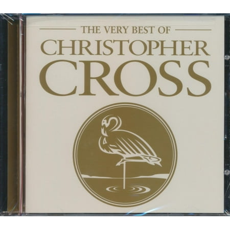 The Very Best Of Christopher Cross (Best Time To Cross The Border)