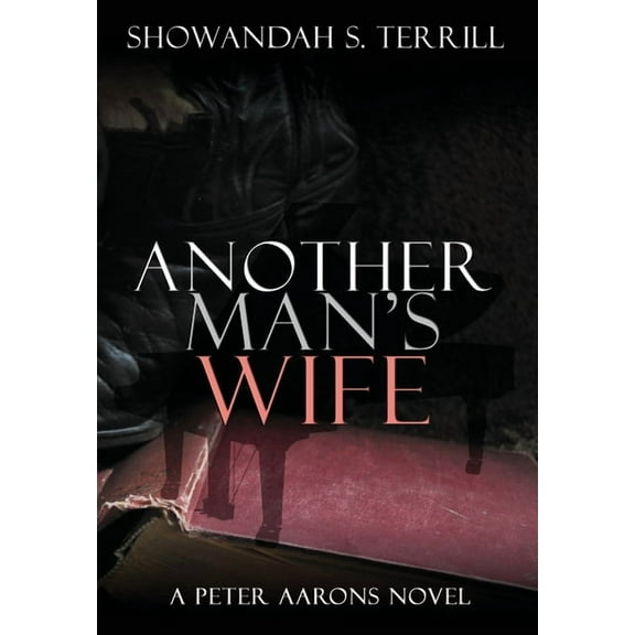 Peter Aarons Novels Another Man's Wife: A Love Story, Book 2, (Hardcover)