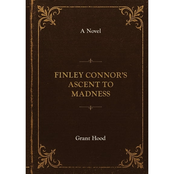 Finley Connor's Ascent to Madness, (Paperback)