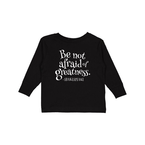 Inktastic Shakespeare Be Not Afraid of Greatness Boys or Girls Long Sleeve Toddler T-Shirt