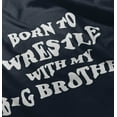 thumbnail image 4 of Born to Wrestle With My Big Brother Youth T Shirt Tee Boys Infant Toddler Brisco Brands 4T, 4 of 5
