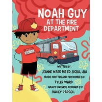 Noah Guy Books Noah Guy at the Fire Department, Book 8, (Hardcover)