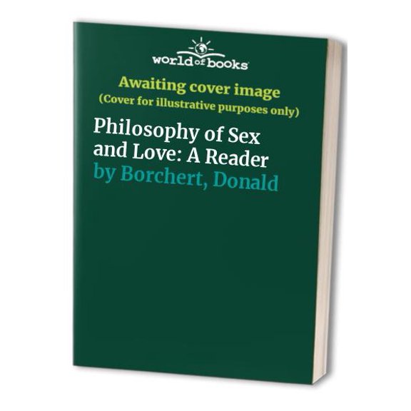 Pre-Owned Philosophy of Sex and Love: A Reader Paperback