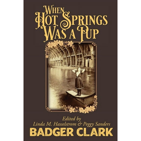 When Hot Springs Was A Pup, (Paperback)