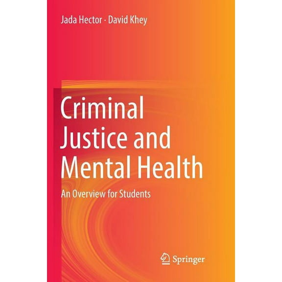 Criminal Justice and Mental Health: An Overview for Students, (Paperback)