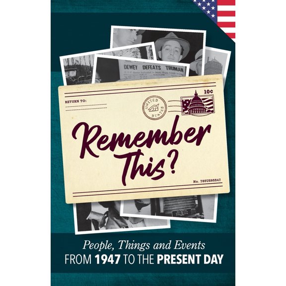 Milestone Memories Remember This?: People, Things and Events from 1947 to the Present Day (US Edition), Book 13, (Paperback)
