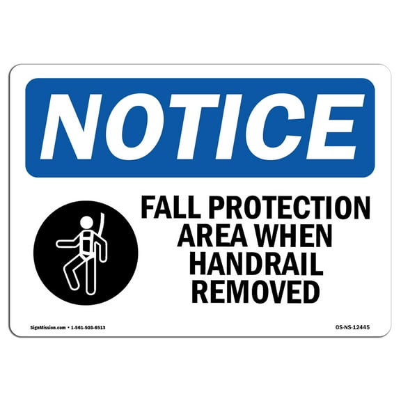 OSHA Notice Sign - Fall Protection Area When Handrail |  Aluminum Sign | Protect Your Business, Construction Site, Warehouse & Shop Area |  Made in the USA