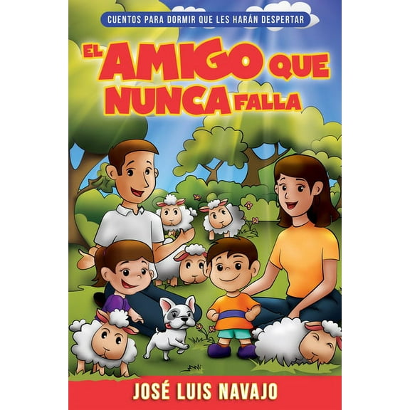 Cuentos para dormir que les harán despertar: El amigo que nunca falla : Cuentos para dormir que les harán despertar (Series #1) (Paperback)