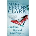 thumbnail image 1 of Daddy's Gone a Hunting, Mary Higgins Clark Paperback, 1 of 10