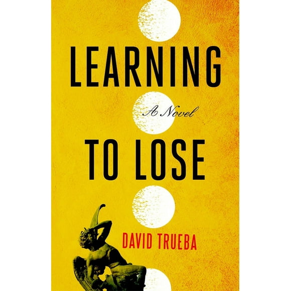 Learning to Lose : A Novel (Paperback)