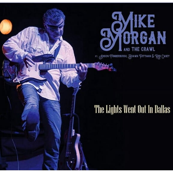Mike Morgan & the Crawl - Lights Went Out In Dallas - Music & Performance - CD