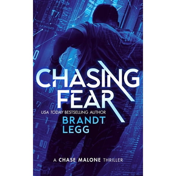 Chase Malone Thriller Chasing Fear: An Action Adventure Techno Thriller, Book 11, (Paperback)
