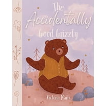The Accidentally Good Grizzly, (Paperback)