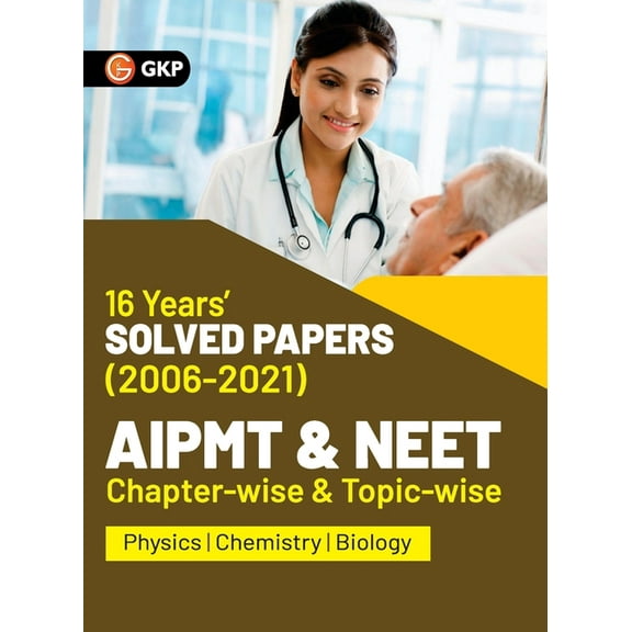 AIPMT NEET 2022 Chapter-wise and Topic-wise 16 Years Solved Papers (2006-2021) by GKP, (Paperback)