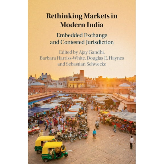 Rethinking Markets in Modern India, (Hardcover)