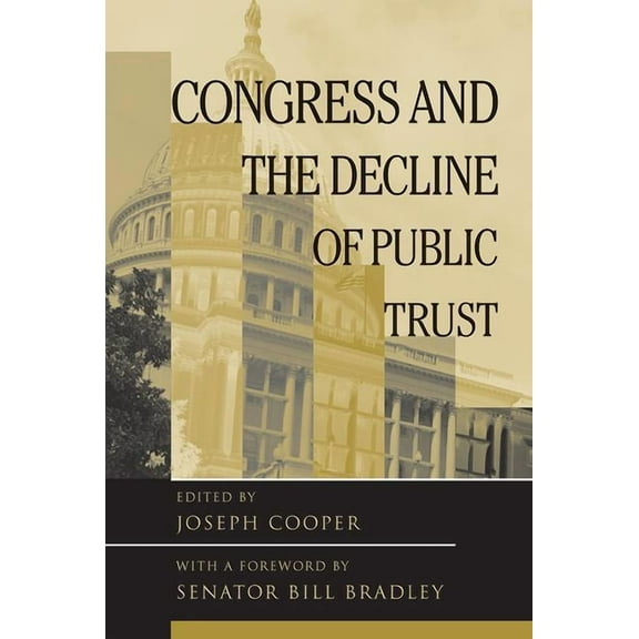 Transforming American Politics Congress and the Decline of Public Trust, (Paperback)