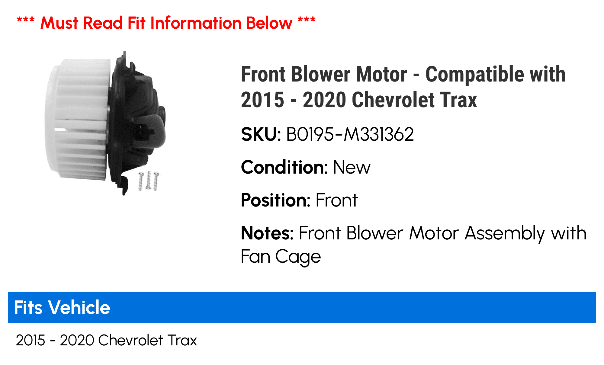 Front Blower Motor - Compatible with 2015 - 2020 Chevy Trax 2016 2017 2018 2019