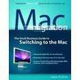 thumbnail image 1 of Mac Migration: The Small-Business Guide to Switching to the Mac, 1 of 1