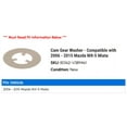 thumbnail image 2 of Cam Gear Washer - Compatible with 2006 - 2015 Mazda MX-5 Miata 2007 2008 2009 2010 2011 2012 2013 2014, 2 of 2