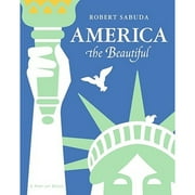 Pre-Owned America the Beautiful: America the Beautiful (Hardcover 9780689847448) by Robert Sabuda