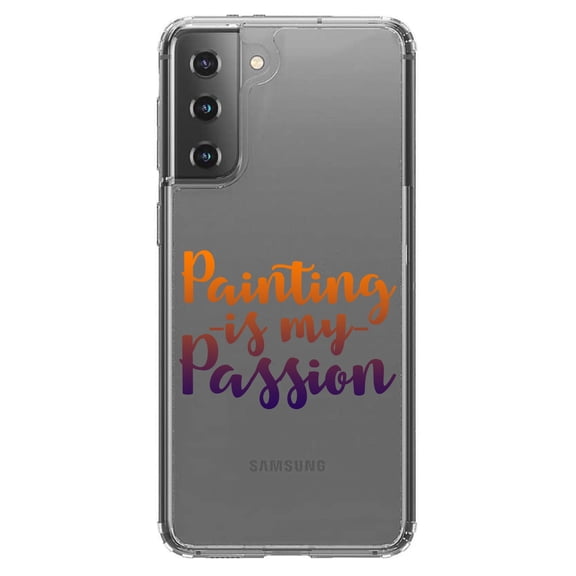 DistinctInk Clear Hybrid Case for Samsung Galaxy S21 Plus (6.7" Screen) - Painting is My Passion - Lightweight Grip