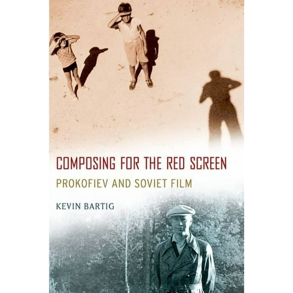 Oxford Music / Media Composing for the Red Screen: Prokofiev and Soviet Film, (Paperback)