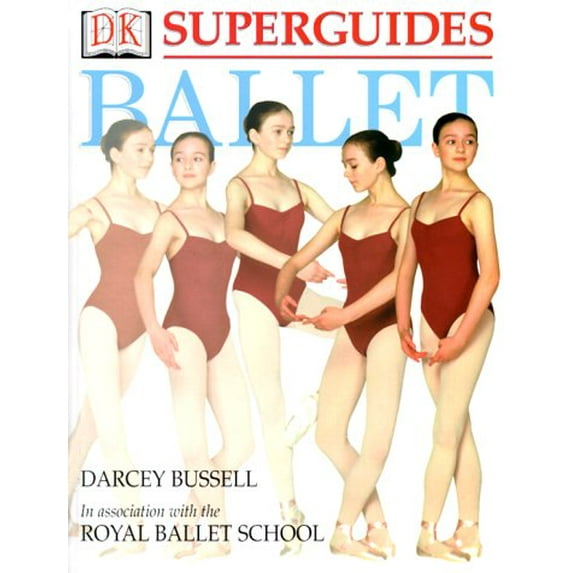 Pre-Owned Ballet (Hardcover) by Darcey Bussell, Liz McAulay, John Garrett
