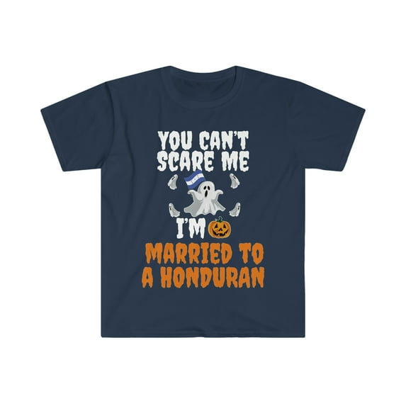 Can't scare me I'm Married to a Honduran Unisex T-shirt S-3XL Halloween