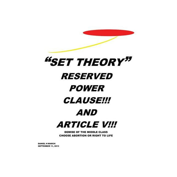 "Set Theory": Reserved Power Clause!!! and Article V!!!, (Hardcover)