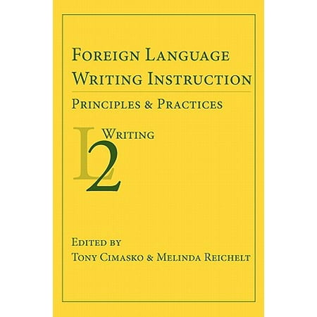 Foreign Language Writing Instruction: Principles and