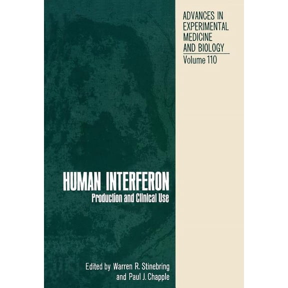 Advances in Experimental Medicine and Bi Human Interferon: Production and Clinical Use, Book 110, (Paperback)