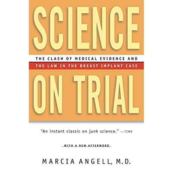 Pre-Owned Science on Trial: The Clash of Medical Evidence and the Law in the Breast Implant Case (Paperback) 0393316726 9780393316728