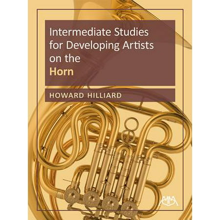 Intermediate Studies for Developing Artists on the French Horn -