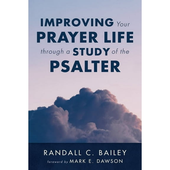 Improving Your Prayer Life through a Study of the Psalter (Hardcover)