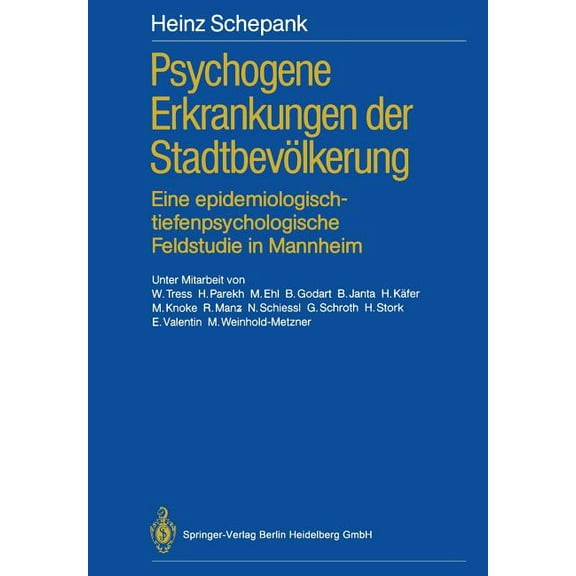 Psychogene Erkrankungen Der StadtbevÃ¶lkerung: Eine Epidemiologisch-Tiefenpsychologische Feldstudie in Mannheim, (Paperback)
