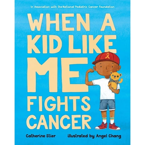 When a Kid Like Me Fights Cancer (Hardcover)