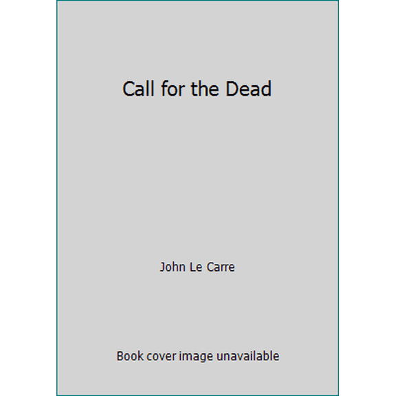 Pre-Owned Call for the Dead (Hardcover) 0151768439 9780151768431