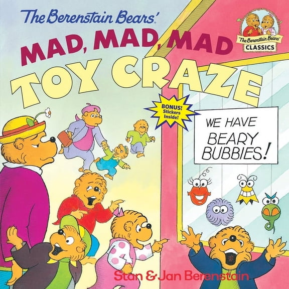 First Time Books The Berenstain Bears' Mad, Mad, Mad Toy Craze, (Paperback)