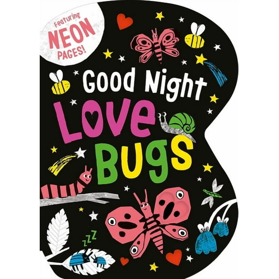 Good Night Love Bugs: Featuring Neon Pages!, (Board Book)