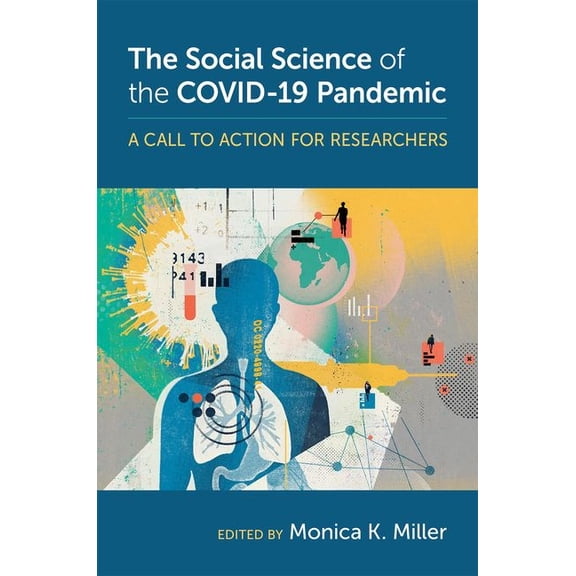 The Social Science of the Covid-19 Pandemic: A Call to Action for Researchers, (Hardcover)