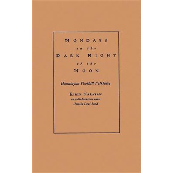 Pre-Owned Mondays on the Dark Night of the Moon: Himalayan Foothill Folktales Paperback