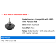 thumbnail image 2 of Brake Booster - Compatible with 1992 - 1995 Porsche 968 1993 1994, 2 of 2