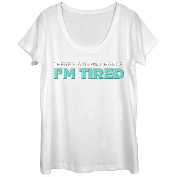 Women's CHIN UP There's a Chance I'm Tired Scoop Neck White 2X Large