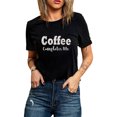 thumbnail image 3 of POGLIP Café Noir pour Femmes Complète Moi Lettre Imprimé Col Rond T-Shirt, 3 of 6