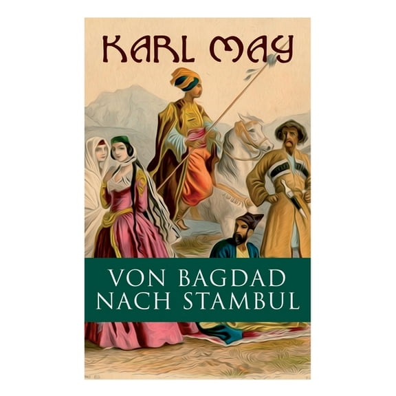 Von Bagdad nach Stambul, (Paperback)